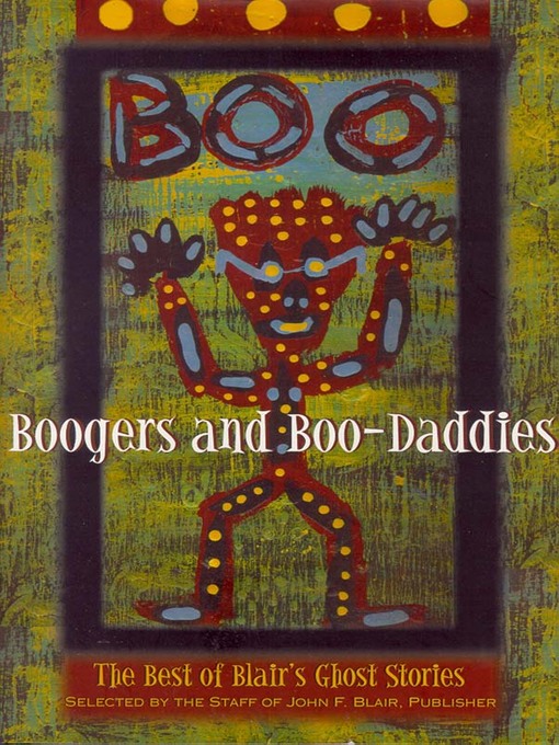 Title details for Boogers and Boo-Daddies by Staff of John F. Blair, Publisher - Available